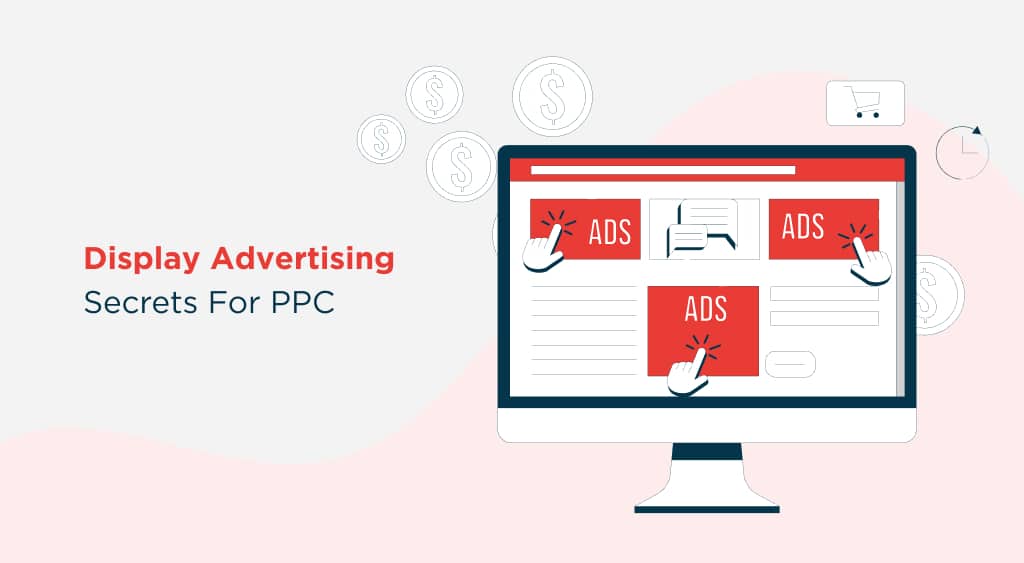 Display Advertising Secrets for PPC