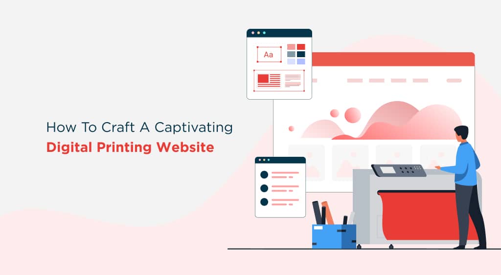How to Craft a Captivating Digital Printing Website