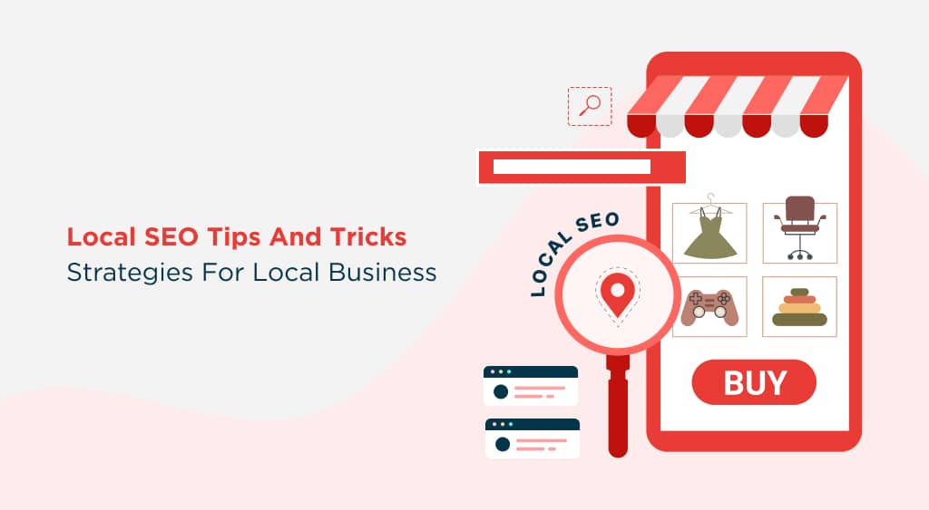 Local SEO Tips and Tricks: Strategies for Local Business