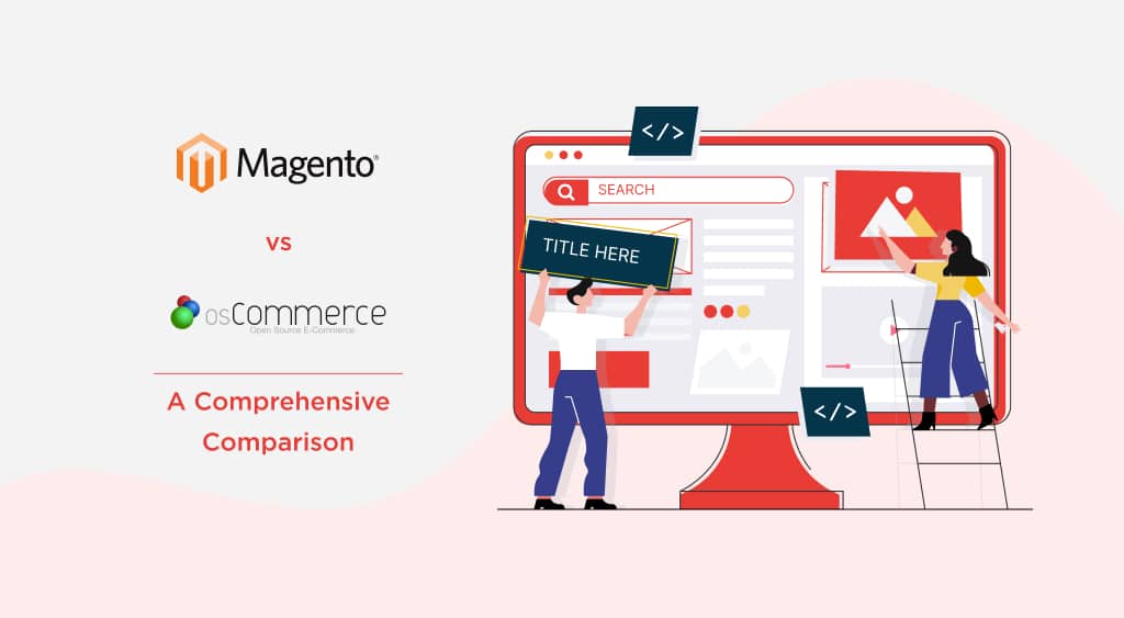 Magento vs Oscommerce: A Comprehensive Comparison