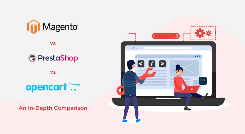 Magento vs PrestaShop vs OpenCart: An In-Depth Comparison