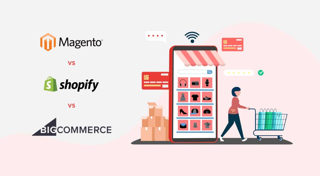 Magento vs Shopify vs BigCommerce