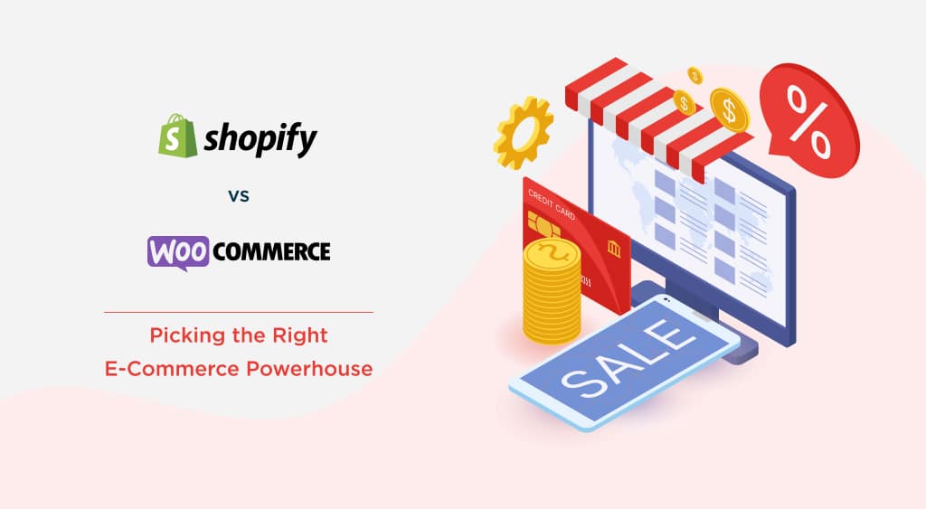 Shopify vs WooCommerce: Picking the Right E-Commerce Powerhouse