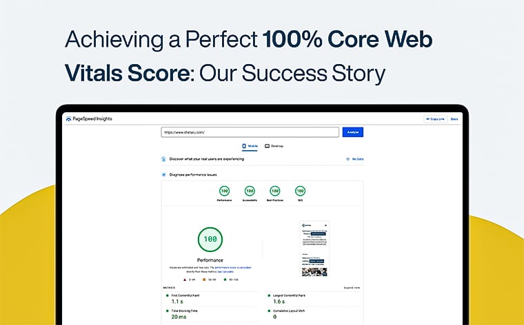 Achieving a Perfect 100% Core Web Vitals Score: Our Success Story