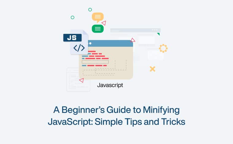 A Beginner’s Guide to Minifying JavaScript: Simple Tips and Tricks