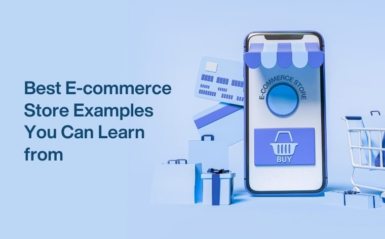Best E-commerce Store Examples You Can Learn from