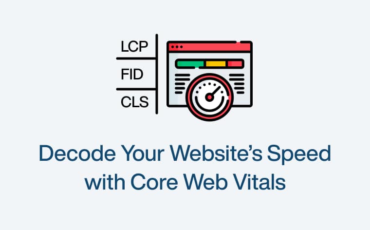 Decode Your Website’s Speed with Core Web Vitals 