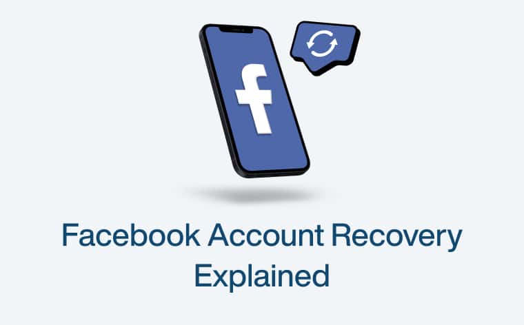 Facebook Account Recovery Explained