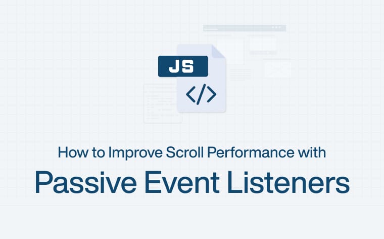 How to Improve Scroll Performance with Passive Event Listeners