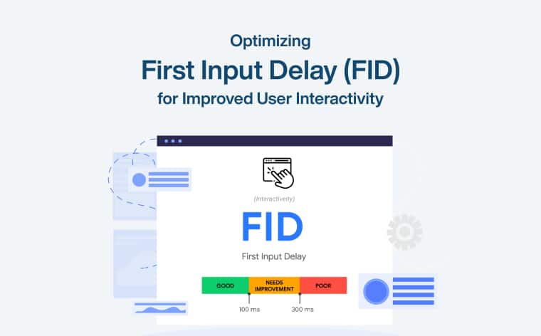 Optimizing First Input Delay (FID) for Improved User Interactivity