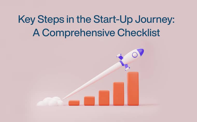 Key Steps in the Start-Up Journey: A Comprehensive Checklist