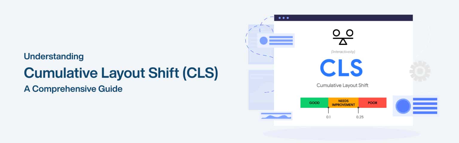 Understanding Cumulative Layout Shift (CLS): A Comprehensive Guide