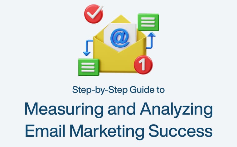 Step-by-Step Guide to Measuring and Analysing Email Marketing Success